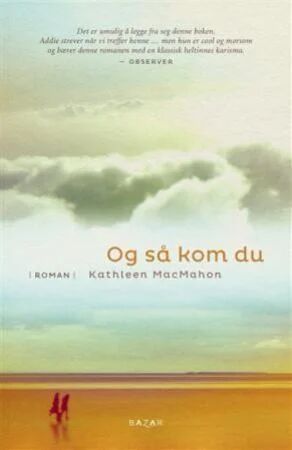 Og Så Kom Du Av Kathleen Macmahon