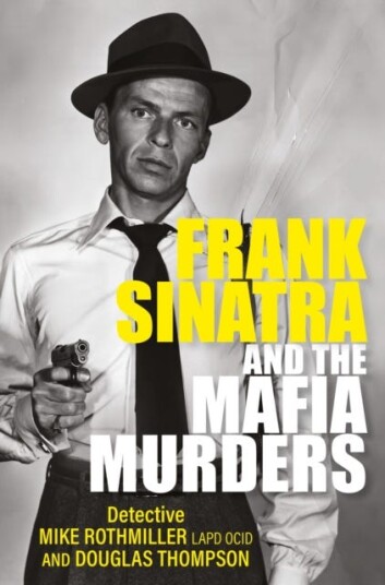 Frank Sinatra and the Mafia Murders Frank Sinatra and the Mafia Murders