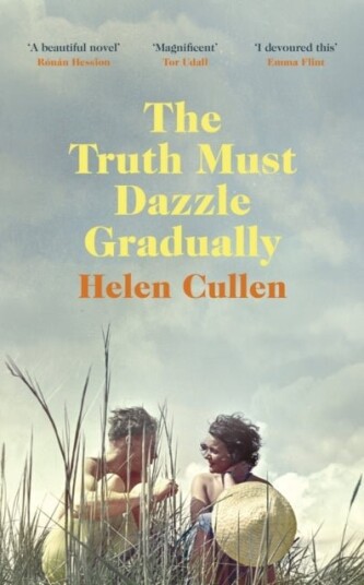 The Truth Must Dazzle Gradually The Truth Must Dazzle Gradually