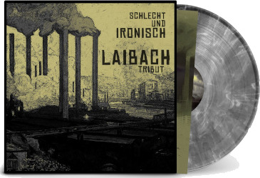 Schlecht Und Ironisch Laibach Tribut