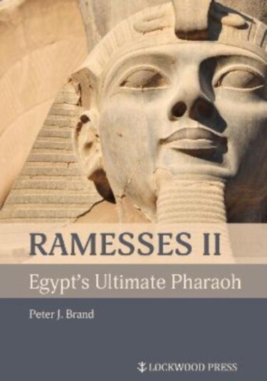 Ramesses Ii, Egypt'S Ultimate Pharaoh Av Peter J Brand