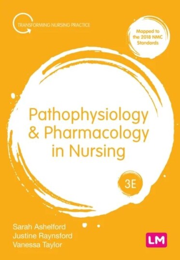 Pathophysiology And Pharmacology In Nursing Av Sarah Ashelford, Justine Raynsford, Vanessa Taylor