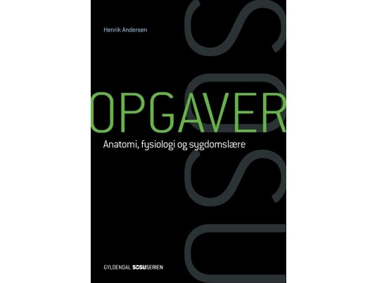 Opgaver Til Anatomi, Fysiologi Og Sygdomslære | Henrik Andersen | Språk: Dansk