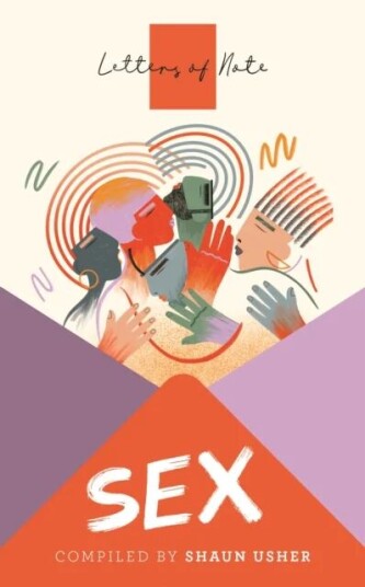 Letters Of Note: Sex Av Shaun Usher