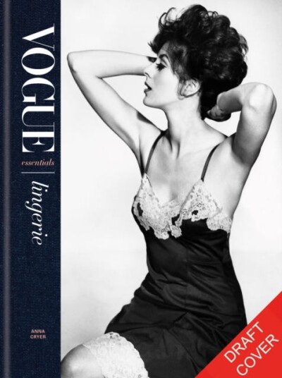 Vogue Essentials: Lingerie Vogue Essentials: Lingerie