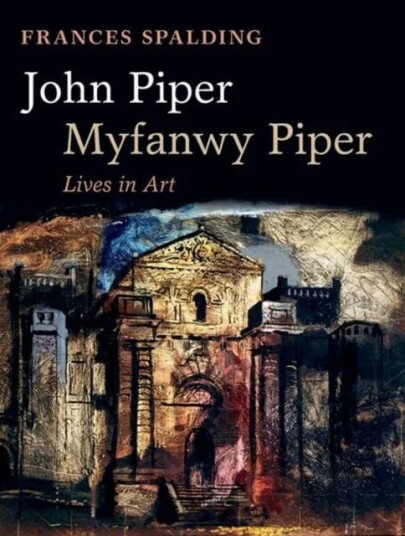 John Piper, Myfanwy Piper Av Frances (Art Historian Biographer And Critic Spalding, Professor Of Art History At Newcastle University)