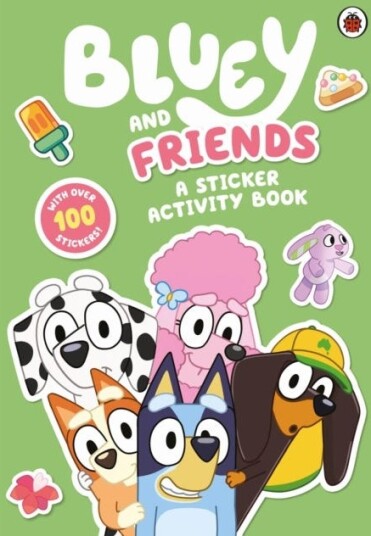 Bluey: Bluey and Friends: A Sticker Activity Book Bluey: Bluey and Friends: A Sticker Activity Book