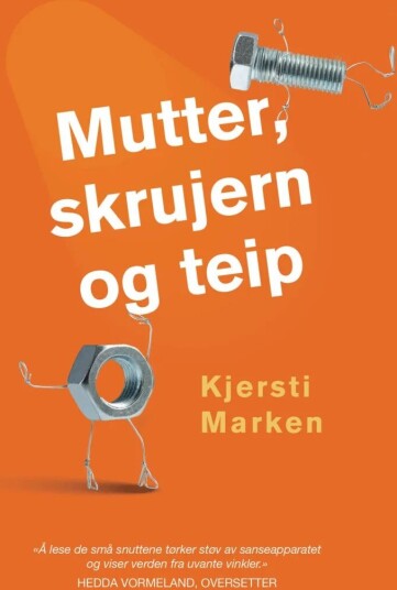 Mutter, Skrujern Og Teip Av Kjersti Marken