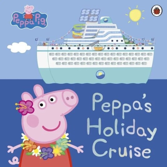 Peppa Pig: Peppa'S Holiday Cruise Av Peppa Pig Peppa Pig: Peppa'S Holiday Cruise Av Peppa Pig