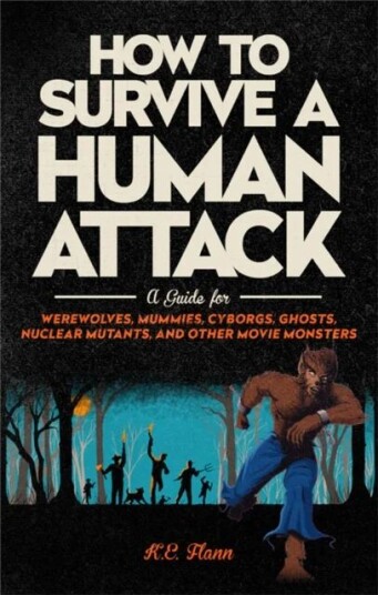 How To Survive A Human Attack Av K. E. Flann