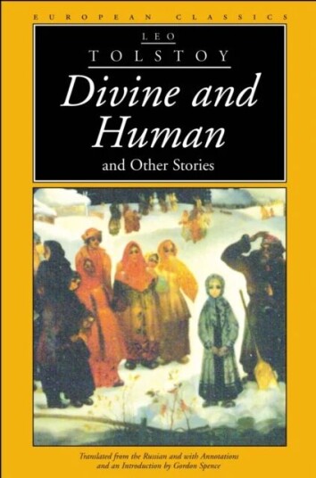 Divine And Human And Other Stories Av L.N. Tolstoy, Gordon Spence