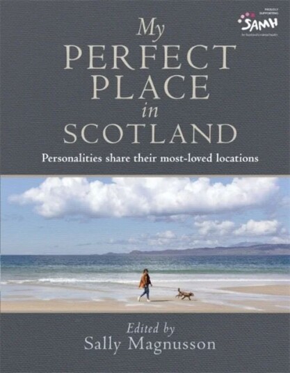 My Perfect Place In Scotland Av Sally Magnusson