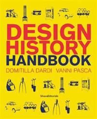 Design History Handbook Av Domitilla Dardi, Vanni Pasca Design History Handbook Av Domitilla Dardi, Vanni Pasca