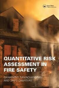 Quantitative Risk Assessment In Fire Safety Av Ganapathy Ramachandran, David Charters
