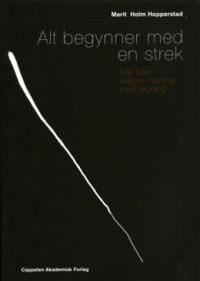 Alt Begynner Med En Strek Av Marit Holm Hopperstad