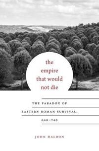 The Empire That Would Not Die Av John Haldon