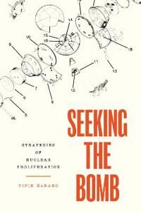 Seeking The Bomb Av Vipin Narang