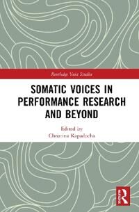 Kapadocha, Christina Somatic Voices in Performance Research and Beyond (1138360600)