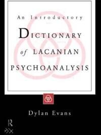 Evans Dylan An Introductory Dictionary of Lacanian Psychoanalysis