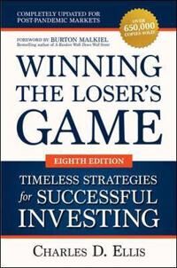 Winning The Loser'S Game: Timeless Strategies For Successful Investing, Eighth Edition Av Charles Ellis, Burton Malkiel