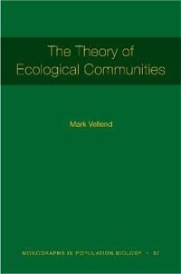 The Theory Of Ecological Communities (Mpb-57) Av Mark Vellend