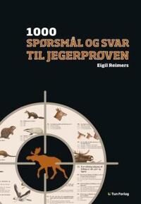 1000 Spørsmål Og Svar Til Jegerprøven Av Eigil Reimers