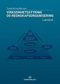 Virksomhetsstyring Og Regnskapsorganisering Av Trond Kristoffersen