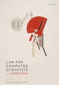 Law For Computer Scientists And Other Folk Av Mireille (Research Professor 'Interfa Hildebrandt