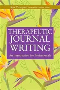 Adams Kathleen Therapeutic Journal Writing