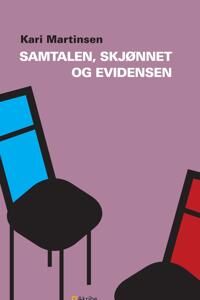 Samtalen, Skjønnet Og Evidensen Av Kari Martinsen