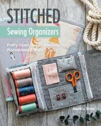 Stitched Sewing Organizers Av Aneela Hoey