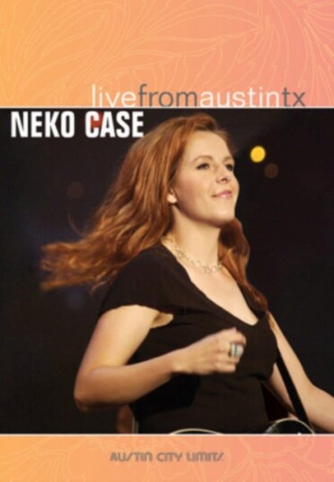 Neko Case  Live From Austin, TX DVD