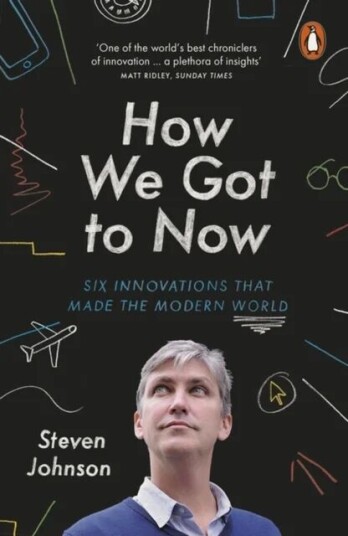 How We Got To Now Av Steven Johnson