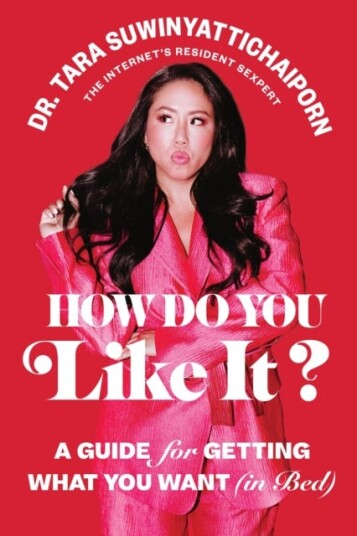 How Do You Like It?  A Guide for Getting What You Want in Bed