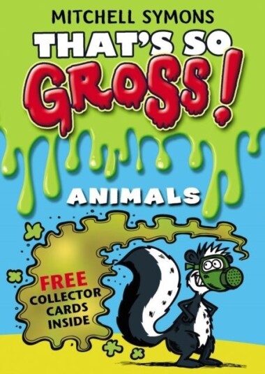 That's So Gross!: Animals That's So Gross!: Animals