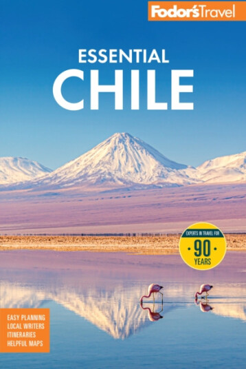 Fodor's Essential Chile  with Easter Island and Patagonia