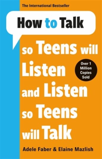 How To Talk So Teens Will Listen & Listen So Teens Will Talk Av Adele & Elaine Faber & Mazlish