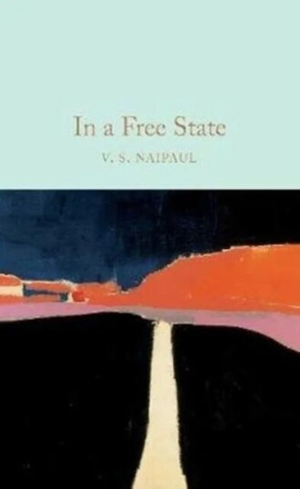 In A Free State Av V. S. Naipaul In A Free State Av V. S. Naipaul