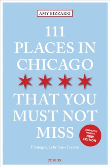 111 Places in Chicago That You Must Not Miss 111 Places in Chicago That You Must Not Miss