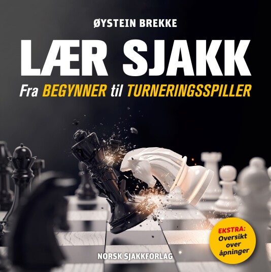 LÆR SJAKK: Fra begynner til turneringsspiller LÆR SJAKK: Fra begynner til turneringsspiller