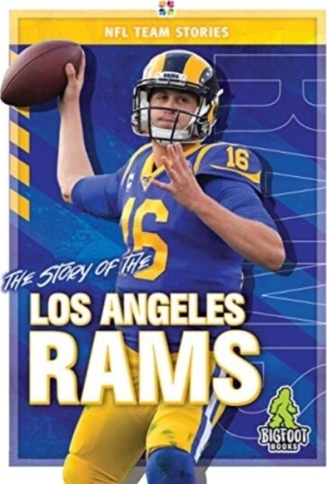 The Story of the Los Angeles Rams The Story of the Los Angeles Rams