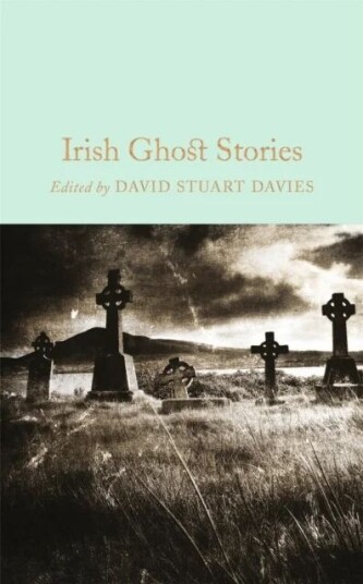 Irish Ghost Stories Av David Stuart Davies