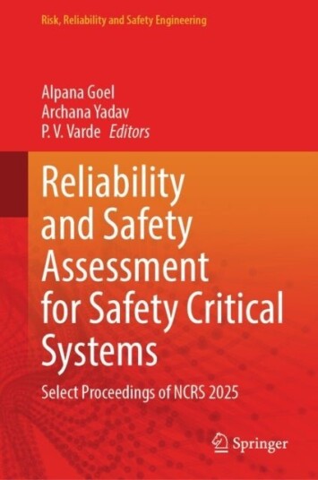 Reliability and Safety Assessment for Safety Critical Systems Reliability and Safety Assessment for Safety Critical Systems