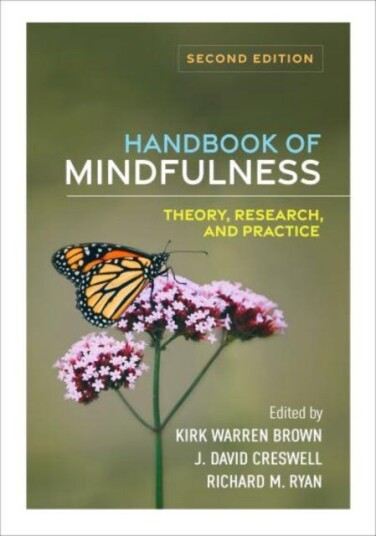 Handbook of Mindfulness, Second Edition Theory, Research, and Practice Handbook of Mindfulness, Second Edition Theory, Research, and Practice