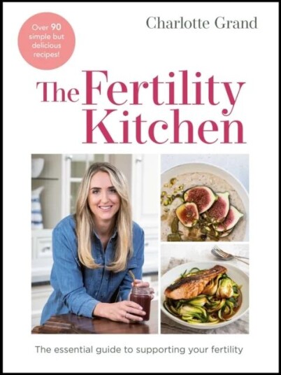 The Fertility Kitchen Av Charlotte Grand