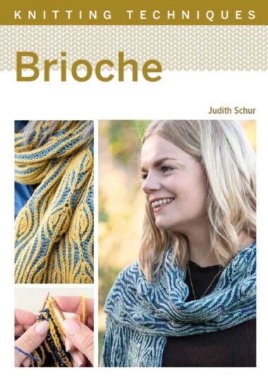 Knitting Techniques: Brioche Av Judith Schur Knitting Techniques: Brioche Av Judith Schur