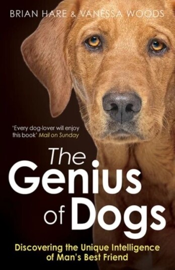 The Genius Of Dogs Av Brian Hare, Vanessa Woods