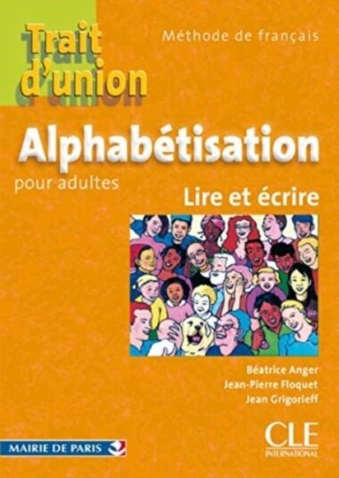 Trait d'union: Cahier d'alphabetisation A1.1