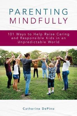 Parenting Mindfully Av Catherine Depino