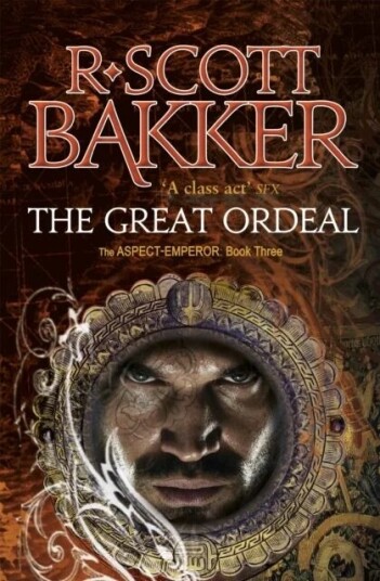 The Great Ordeal Av R. Scott Bakker